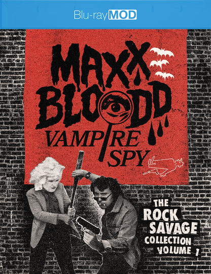 Maxx Bloodd: Vampire Spy (The Rock Savage Collection Volume 1)
