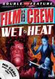 Film Crew & Wet Heat